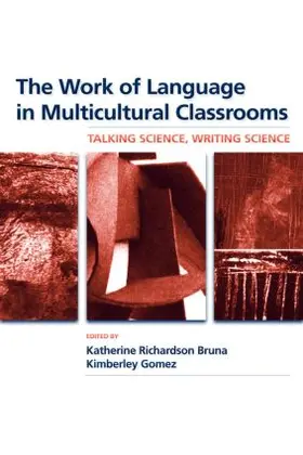 Bruna / Gomez |  The Work of Language in Multicultural Classrooms | Buch |  Sack Fachmedien