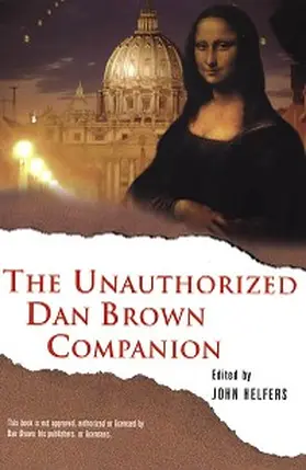 Helfers |  The Unauthorized Dan Brown Companion | eBook | Sack Fachmedien
