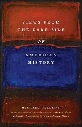 Fellman |  Views from the Dark Side of American History | eBook | Sack Fachmedien