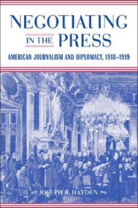 Hayden |  Negotiating in the Press | eBook | Sack Fachmedien