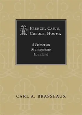 Brasseaux |  French, Cajun, Creole, Houma | eBook | Sack Fachmedien