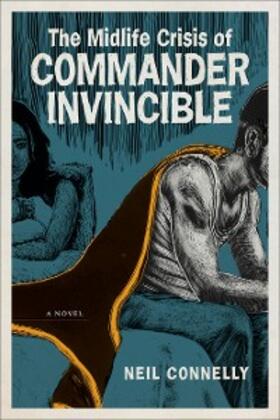 Connelly |  The Midlife Crisis of Commander Invincible | eBook | Sack Fachmedien
