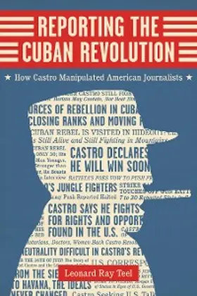 Teel |  Reporting the Cuban Revolution | eBook | Sack Fachmedien