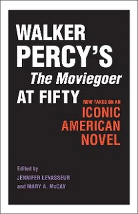 Levasseur / McCay |  Walker Percy's The Moviegoer at Fifty | eBook | Sack Fachmedien