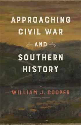 Cooper |  Approaching Civil War and Southern History | eBook | Sack Fachmedien