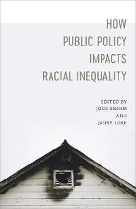 Grimm / Loke |  How Public Policy Impacts Racial Inequality | eBook | Sack Fachmedien