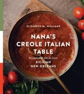 Williams / Nobles |  Nana's Creole Italian Table | Buch |  Sack Fachmedien