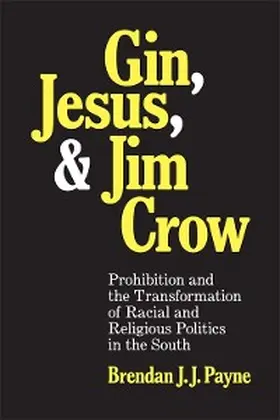 Payne |  Gin, Jesus, and Jim Crow | eBook | Sack Fachmedien