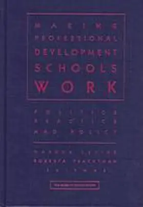Levine |  Making Professional Development Schools Work: Politics, Practice, and Policy | Buch |  Sack Fachmedien