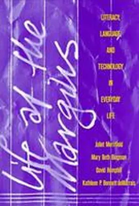 Merrifield / Bingman / Hemphill |  Life at the Margins: Literacy, Language, and Technology in Everyday Life | Buch |  Sack Fachmedien
