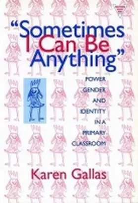 Gallas |  Sometimes I Can be Anything | Buch |  Sack Fachmedien