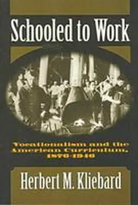 Kliebard / Finkelstein / Reese |  Schooled to Work | Buch |  Sack Fachmedien