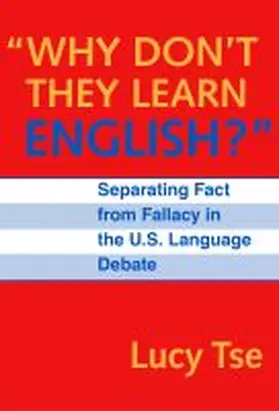Tse / Genishi / Strickland |  Why Don't They Learn English Separating Fact from Fallacy in the U.S. Language Debate | Buch |  Sack Fachmedien