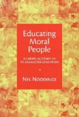 Noddings |  Educating Moral People | Buch |  Sack Fachmedien