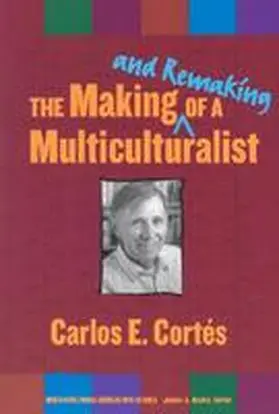 Cortes |  The Making--And Remaking--Of a Multiculturalist | Buch |  Sack Fachmedien