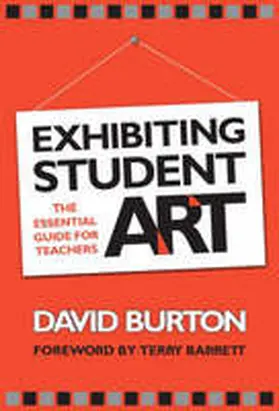 Burton |  Exhibiting Student Art | Buch |  Sack Fachmedien