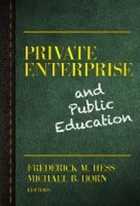 Hess / Horn |  Private Enterprise and Public Education | Buch |  Sack Fachmedien
