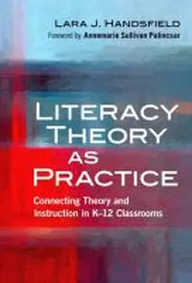 Handsfield |  Literacy Theory as Practice | Buch |  Sack Fachmedien