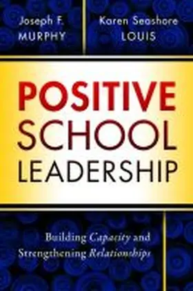 Murphy / Louis |  Positive School Leadership | Buch |  Sack Fachmedien