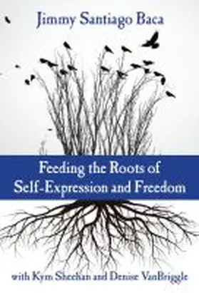 Baca |  Feeding the Roots of Self-Expression and Freedom | Buch |  Sack Fachmedien