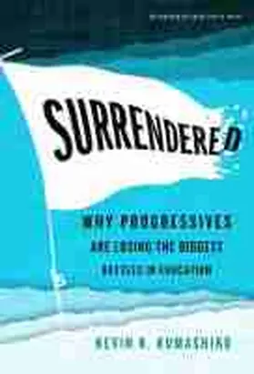 Kumashiro / Ayers / Quinn | Surrendered | Buch | 978-0-8077-6460-2 | sack.de