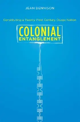 Dennison |  Colonial Entanglement | eBook | Sack Fachmedien