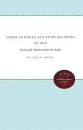 Fenton |  American Indian and White Relations to 1830 | Buch |  Sack Fachmedien