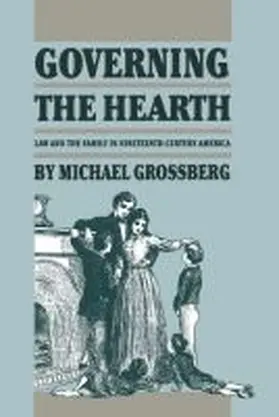 Grossberg |  Governing the Hearth | Buch |  Sack Fachmedien