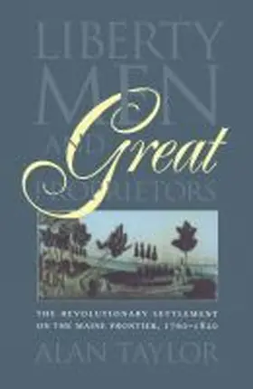 Taylor |  Liberty Men and Great Proprietors | Buch |  Sack Fachmedien