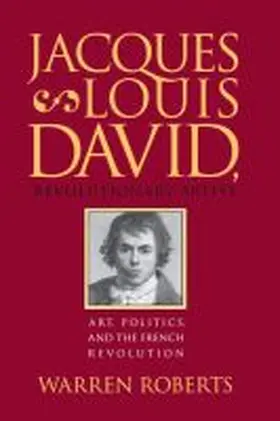 Roberts |  Jacques-Louis David, Revolutionary Artist | Buch |  Sack Fachmedien
