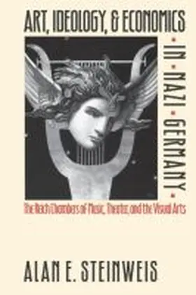 Steinweis |  Art, Ideology, and Economics in Nazi Germany | Buch |  Sack Fachmedien
