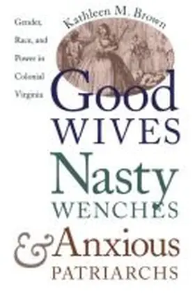 Brown |  Good Wives, Nasty Wenches, and Anxious Patriarchs | Buch |  Sack Fachmedien