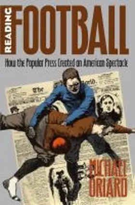 Oriard |  Reading Football | Buch |  Sack Fachmedien