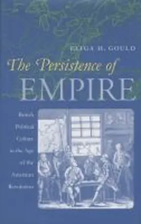Gould |  The Persistence of Empire | Buch |  Sack Fachmedien
