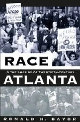 Bayor |  Race and the Shaping of Twentieth-Century Atlanta | Buch |  Sack Fachmedien