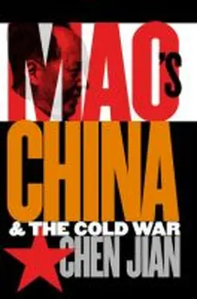 Chen |  Mao's China and the Cold War | Buch |  Sack Fachmedien
