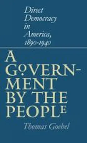 Goebel |  A Government by the People | Buch |  Sack Fachmedien