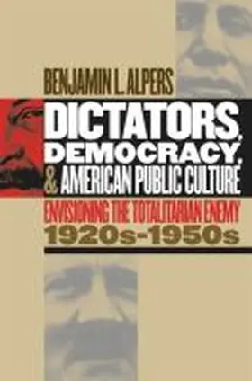 Alpers |  Dictators, Democracy, and American Public Culture | Buch |  Sack Fachmedien