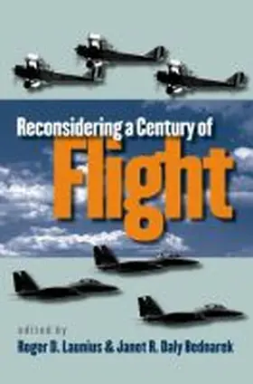 Launius / Bednarek |  Reconsidering a Century of Flight | Buch |  Sack Fachmedien