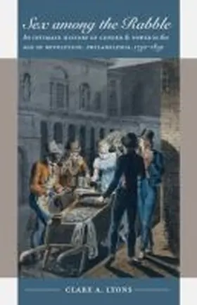 Lyons | Sex among the Rabble | Buch | 978-0-8078-5675-8 | sack.de