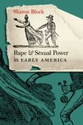 Block |  Rape and Sexual Power in Early America | Buch |  Sack Fachmedien
