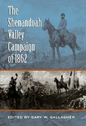 Gallagher |  The Shenandoah Valley Campaign of 1862 | eBook | Sack Fachmedien