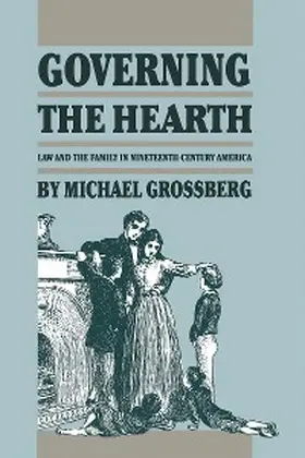 Grossberg |  Governing the Hearth | eBook | Sack Fachmedien