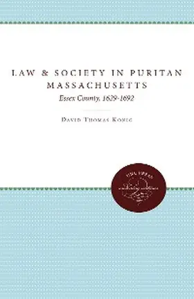 Konig |  Law and Society in Puritan Massachusetts | eBook | Sack Fachmedien