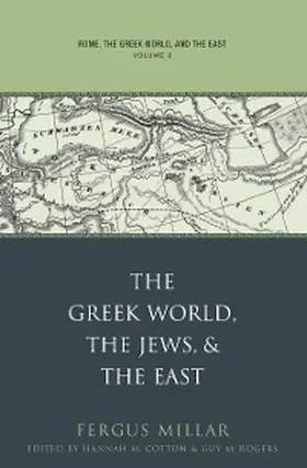 Millar / Cotton / Rogers |  Rome, the Greek World, and the East | eBook | Sack Fachmedien