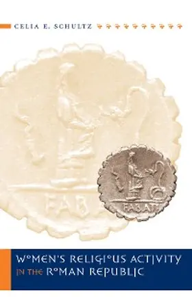 Schultz |  Women's Religious Activity in the Roman Republic | eBook | Sack Fachmedien