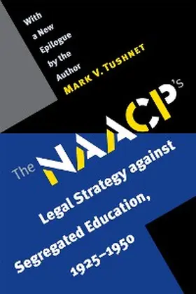 Tushnet |  The NAACP's Legal Strategy against Segregated Education, 1925-1950 | eBook | Sack Fachmedien