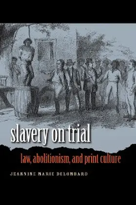 Delombard |  Slavery on Trial | eBook | Sack Fachmedien