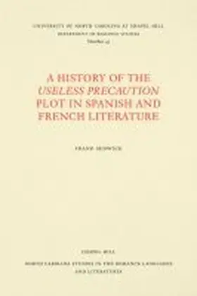Sedwick |  A History of the Useless Precaution Plot in Spanish and French Literature | Buch |  Sack Fachmedien