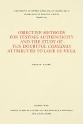 Clark |  Objective Methods for Testing Authenticity and the Study of Ten Doubtful Comedias Attributed to Lope de Vega | Buch |  Sack Fachmedien